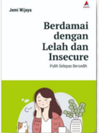 Image of BERDAMAI DENGAN LELAH DAN INSECURE