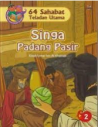 Image of 64 SAHABAT TELADAN UTAMA: SINGA PADANG PASIR; KISAH UMAR BIN AL KHATTAB
