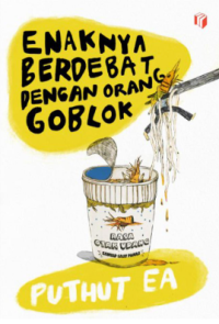 Image of ENAKNYA BERDEBAT DENGAN ORANG GOBLOK